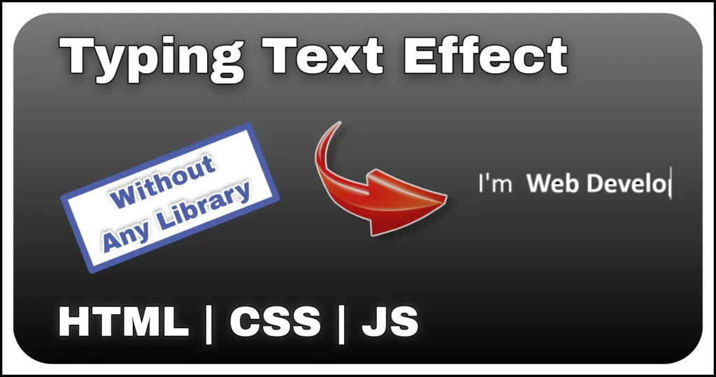 Typing Text Animation using HTML CSS JS