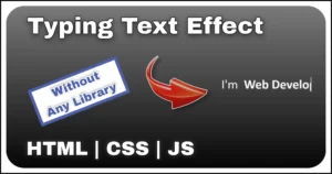 Typing Text Animation using HTML CSS JS