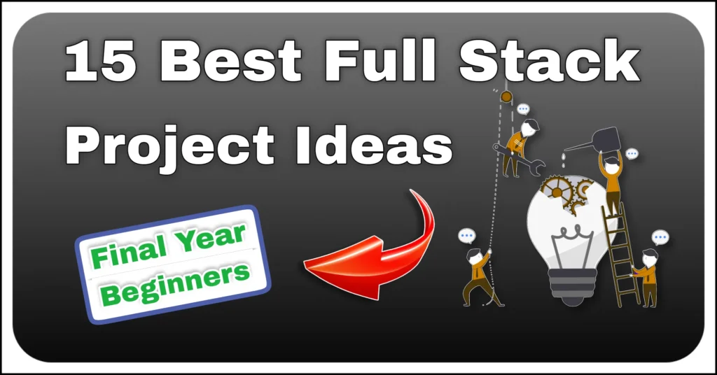15 Best full stack project ideas
